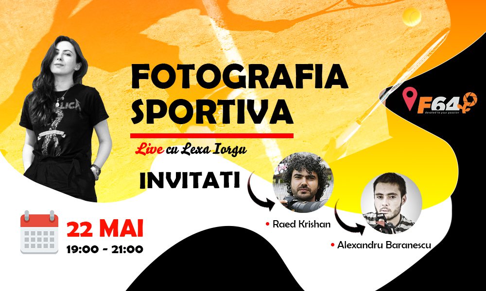  Fotografia sportivă – Live cu Lexa Iorgu