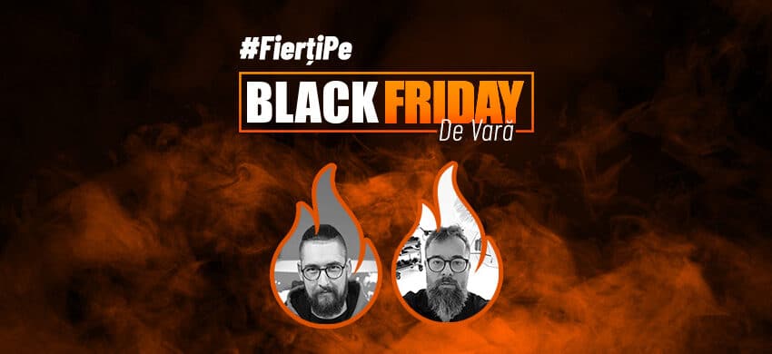  Eveniment LIVE: Fierți pe Black Friday de Vară – recomandări și sfaturi foto-video în direct!